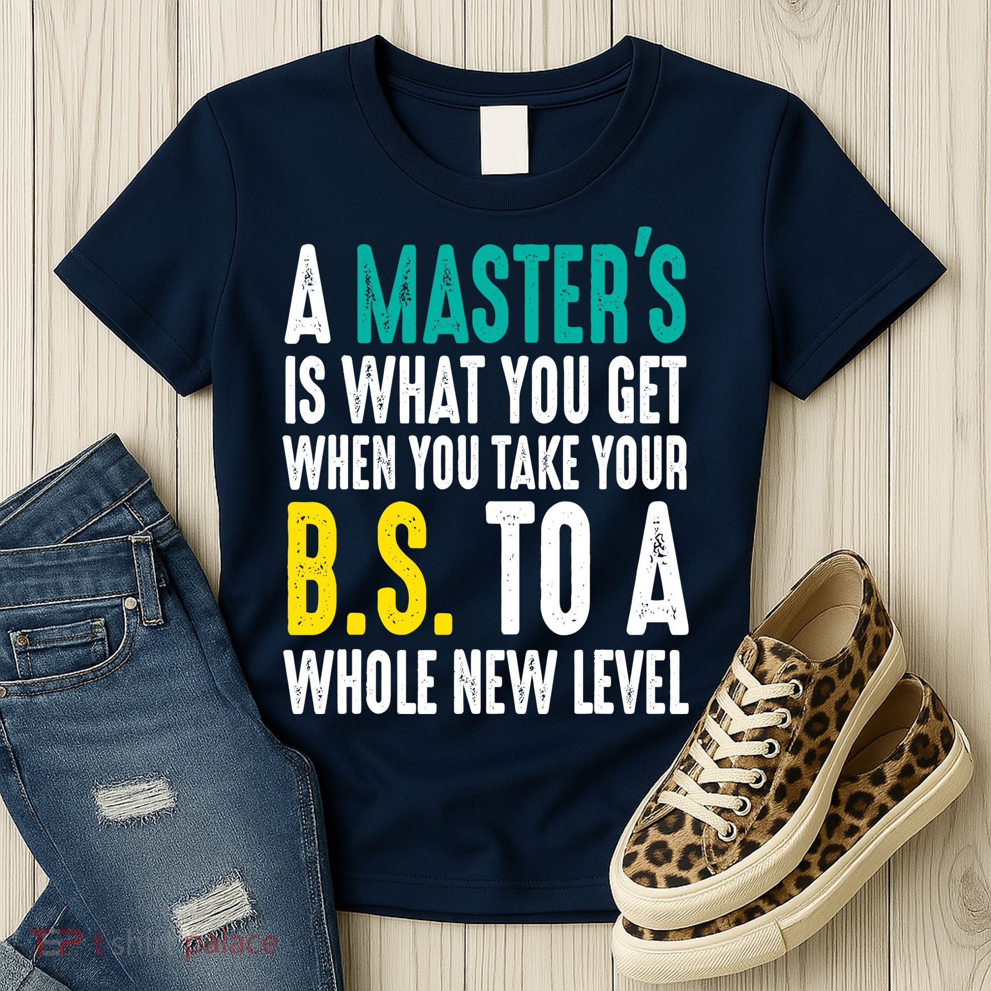 Masters Degree Graduation Funny Humor Quotes Lover Students Women's T-Shirt