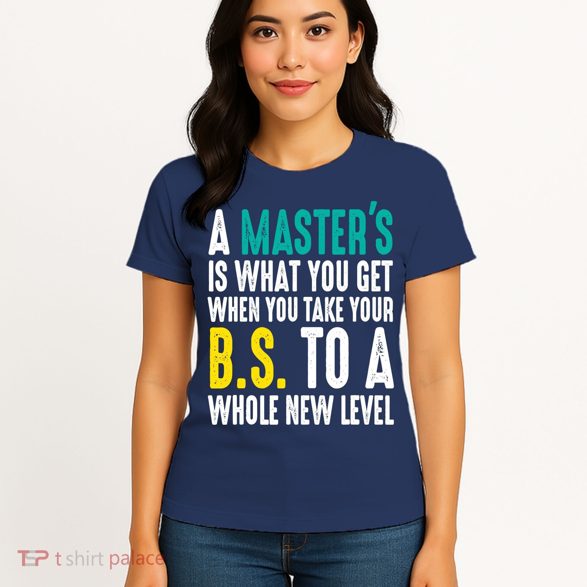 Masters Degree Graduation Funny Humor Quotes Lover Students Women's T-Shirt