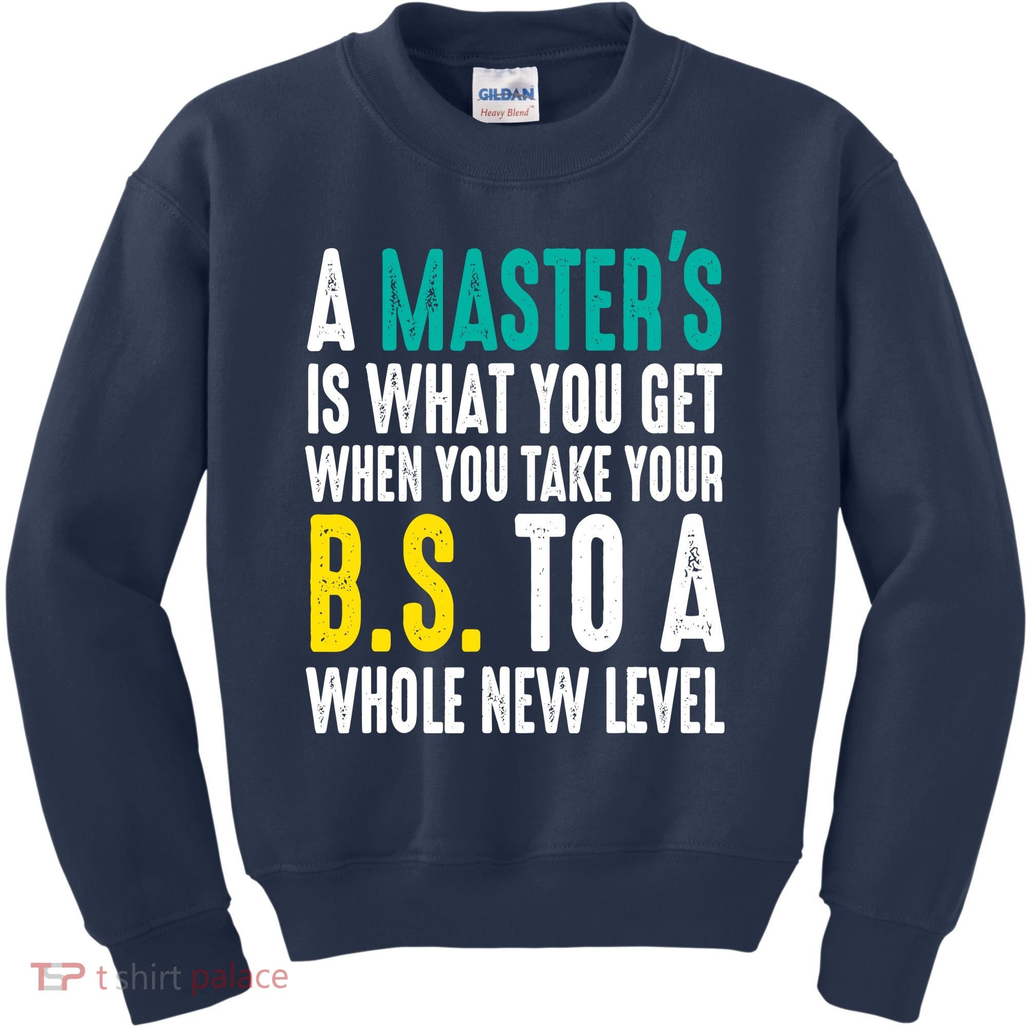 Masters Degree Graduation Funny Humor Quotes Lover Students Kids Sweatshirt