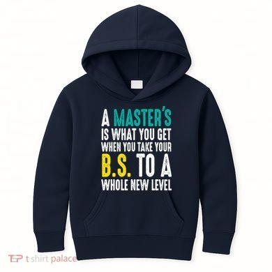Masters Degree Graduation Funny Humor Quotes Lover Students Kids Hoodie