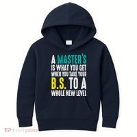 Masters Degree Graduation Funny Humor Quotes Lover Students Kids Hoodie thumb 0