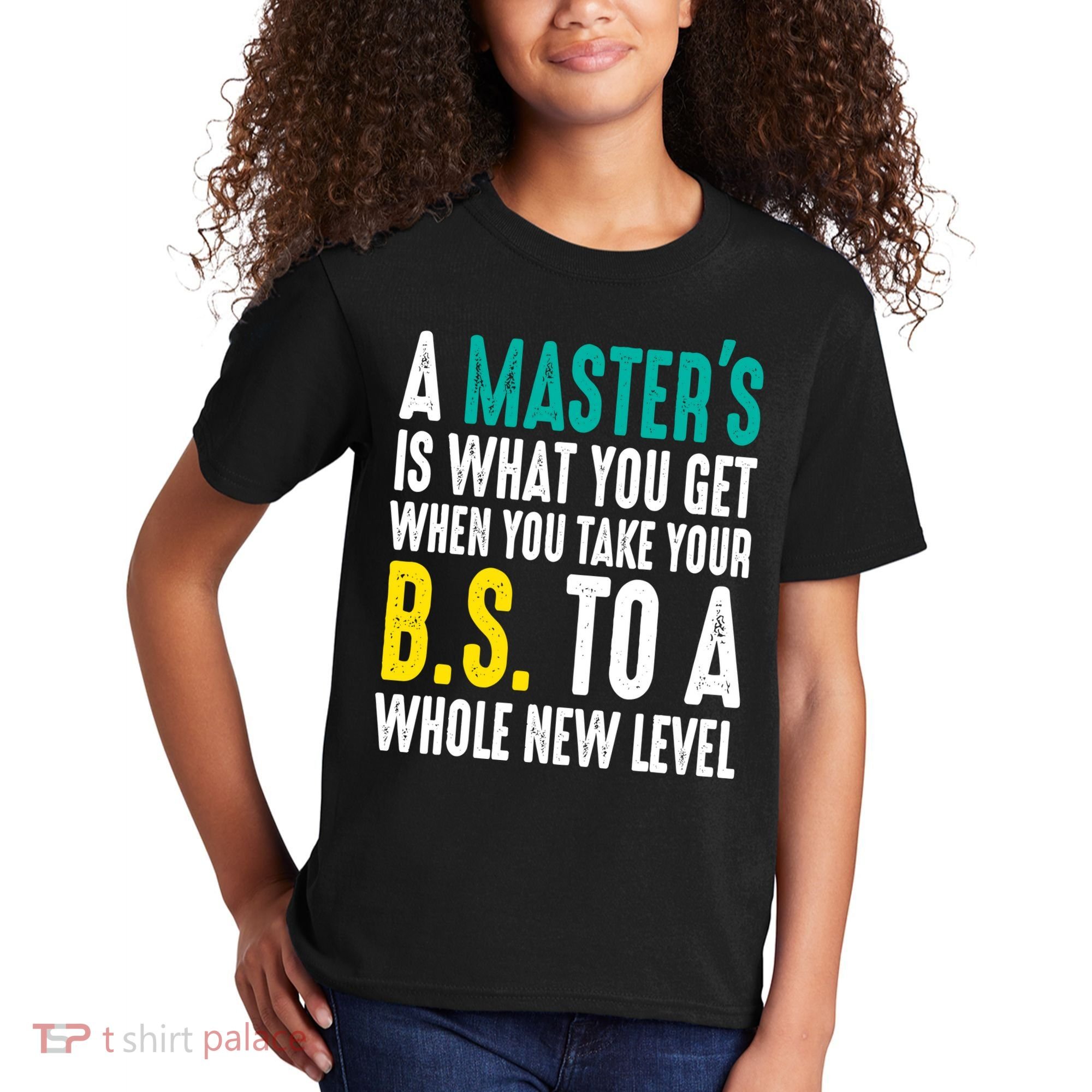 Masters Degree Graduation Funny Humor Quotes Lover Students Kids T-Shirt