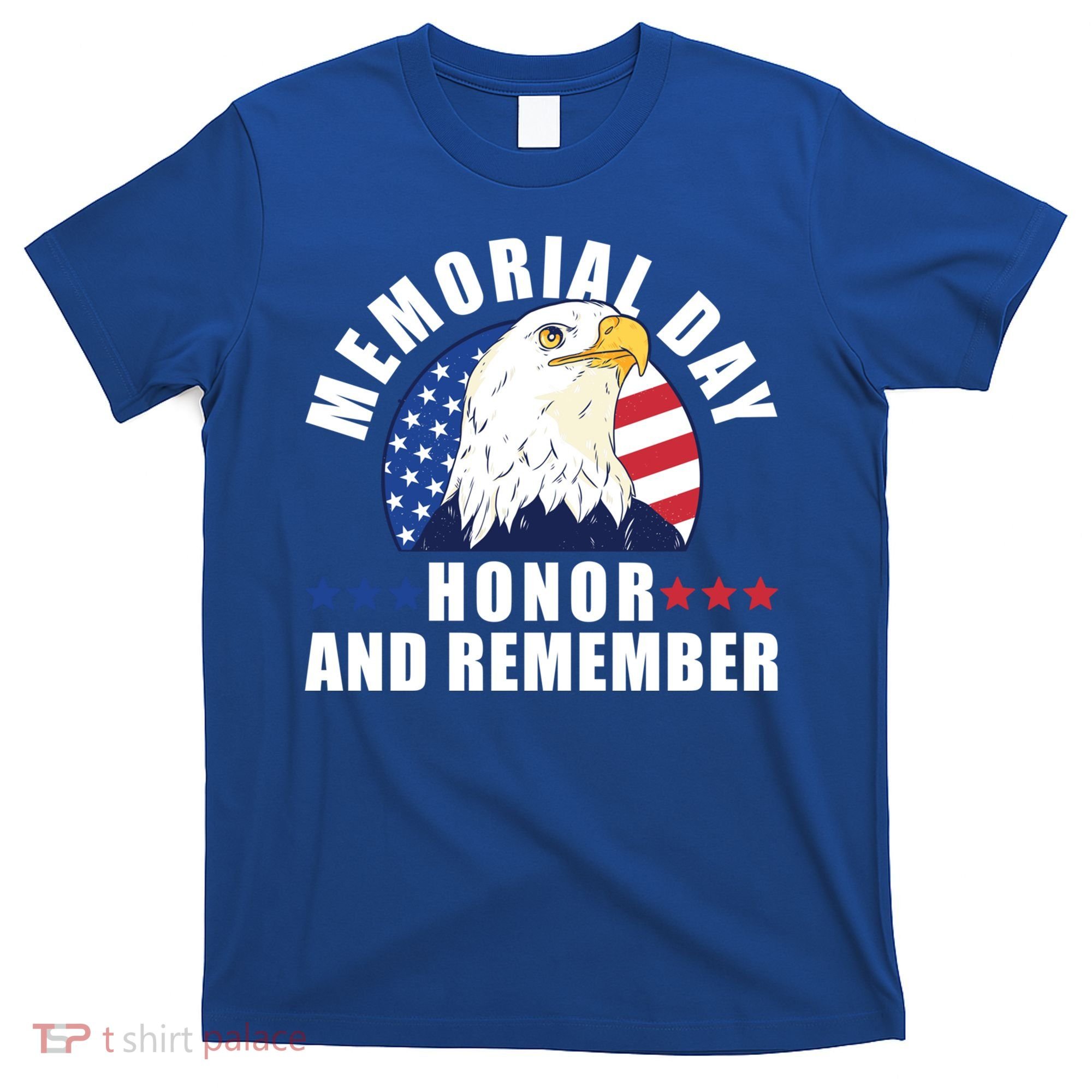 Memorial Day Honor And Remember Bald Eagle Patriotic Gift T-Shirt