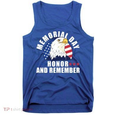 Memorial Day Honor And Remember Bald Eagle Patriotic Gift Tank Top