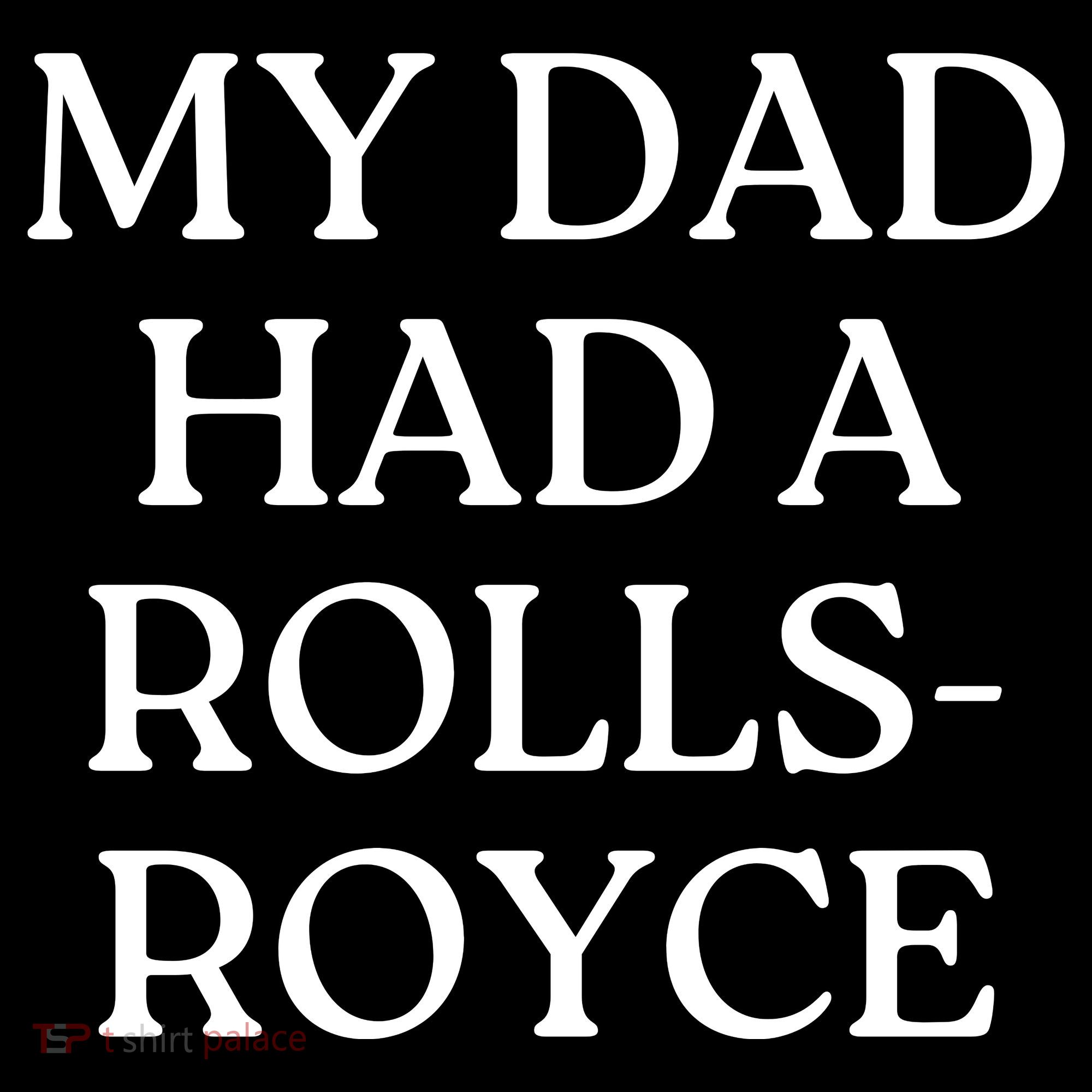 My Dad Had A Rolls Royce Toddler Hoodie