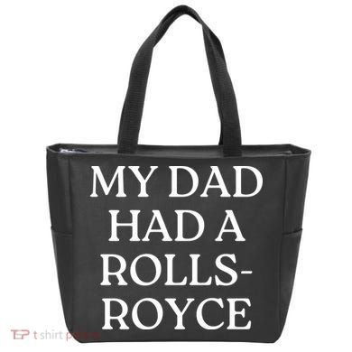My Dad Had A Rolls Royce Tote Bag