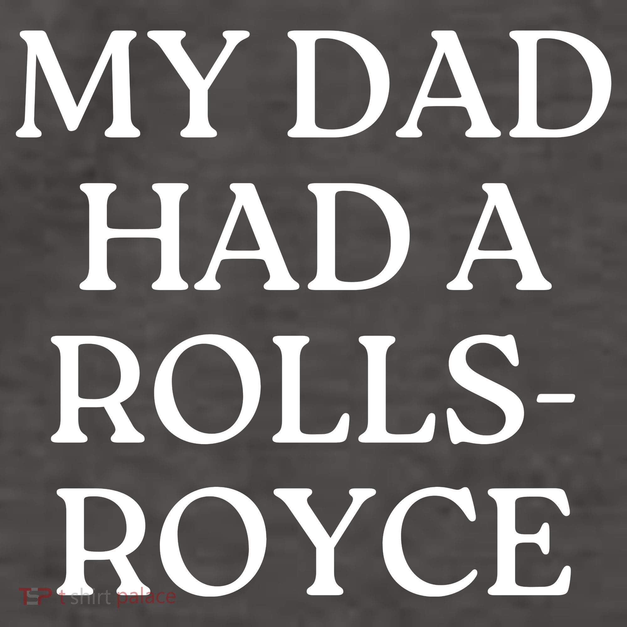 My Dad Had A Rolls Royce Vector Backpack