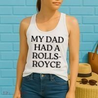 My Dad Had A Rolls Royce Women's Tank Top thumb 2