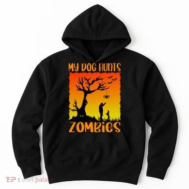 My Dog Hunts Zombies Halloween Hoodie