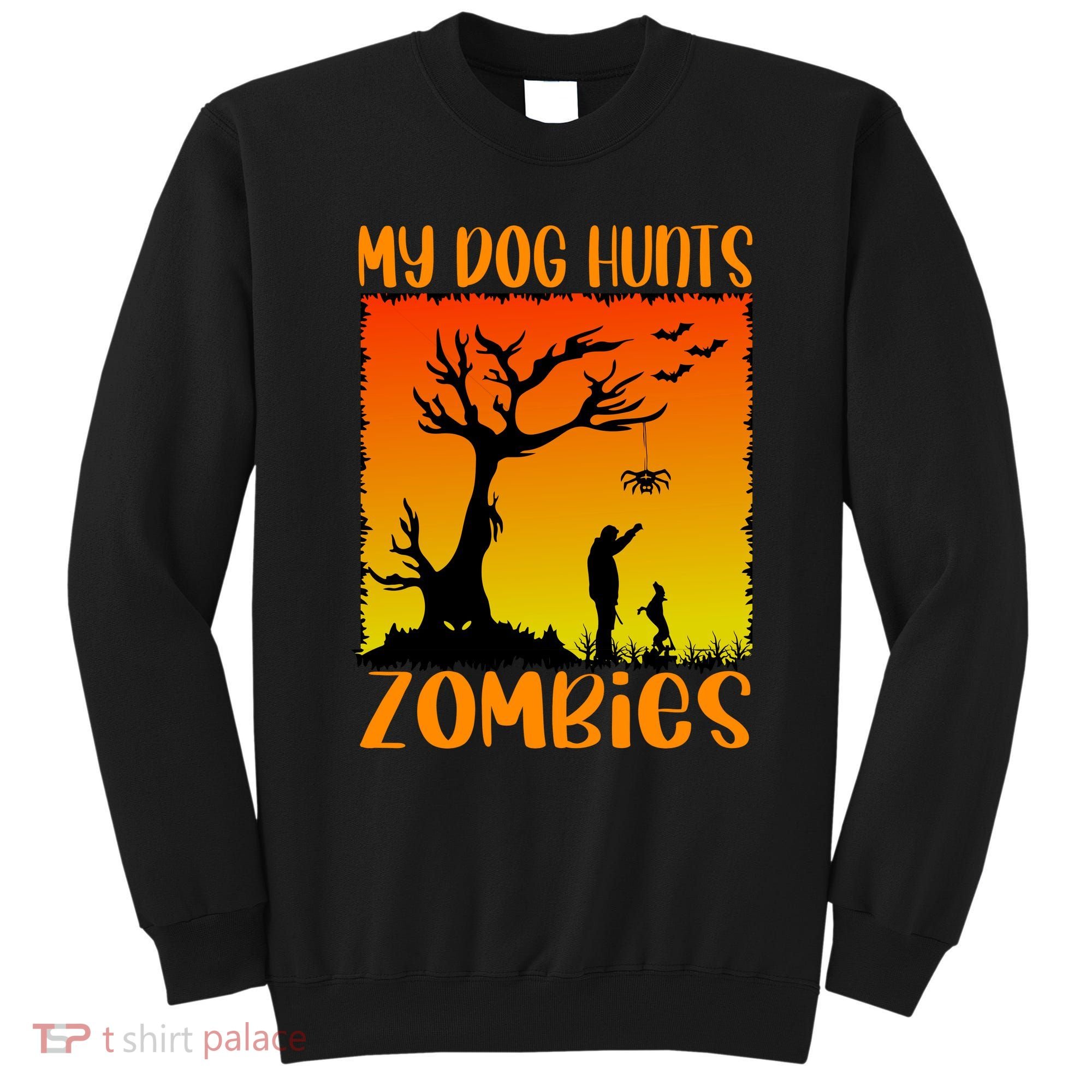 My Dog Hunts Zombies Halloween Sweatshirt