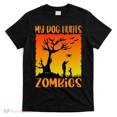 My Dog Hunts Zombies Halloween T-Shirt