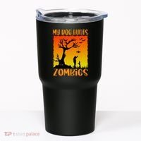 My Dog Hunts Zombies Halloween Tumbler thumb 0