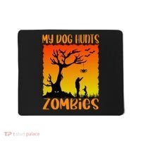 My Dog Hunts Zombies Halloween Mousepad thumb 0