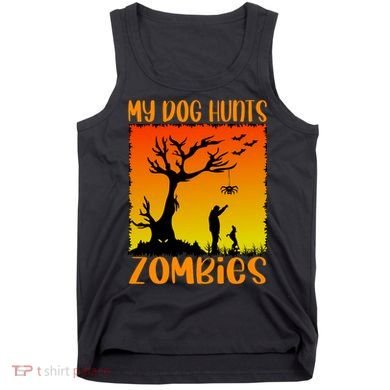 My Dog Hunts Zombies Halloween Tank Top