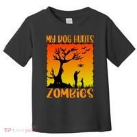 My Dog Hunts Zombies Halloween Toddler T-Shirt thumb 0