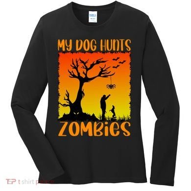 My Dog Hunts Zombies Halloween Women's Long Sleeve Shirt