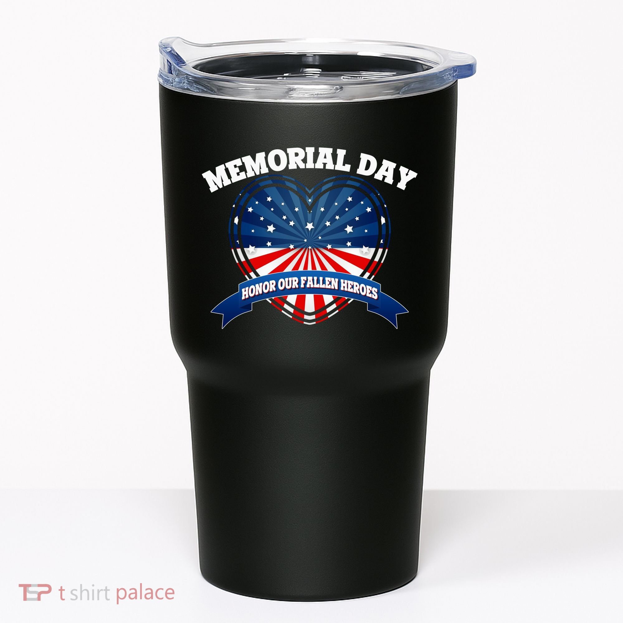 Memorial Day Honor Our Fallen Heroes Tumbler