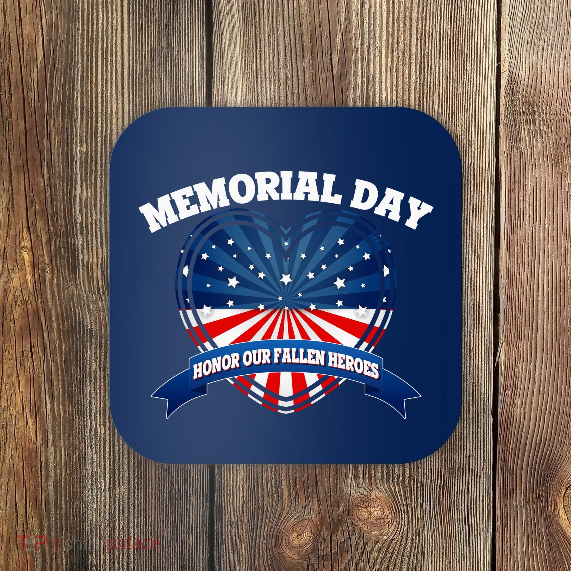 Memorial Day Honor Our Fallen Heroes Coaster
