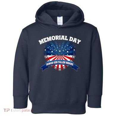Memorial Day Honor Our Fallen Heroes Toddler Hoodie