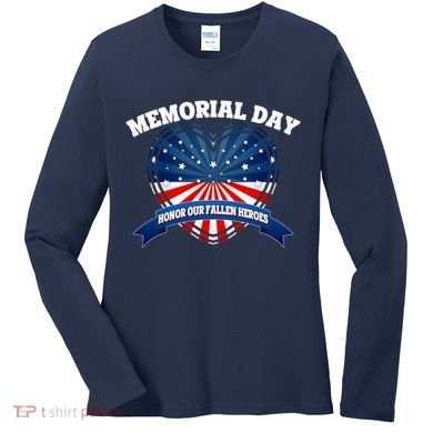Memorial Day Honor Our Fallen Heroes Women's Long Sleeve Shirt
