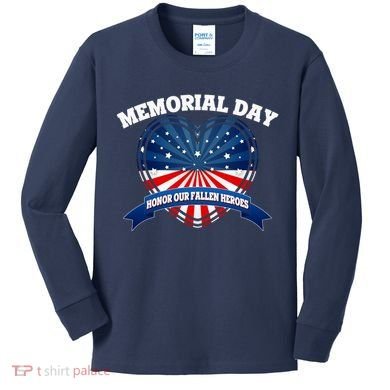 Memorial Day Honor Our Fallen Heroes Kids Long Sleeve Shirt