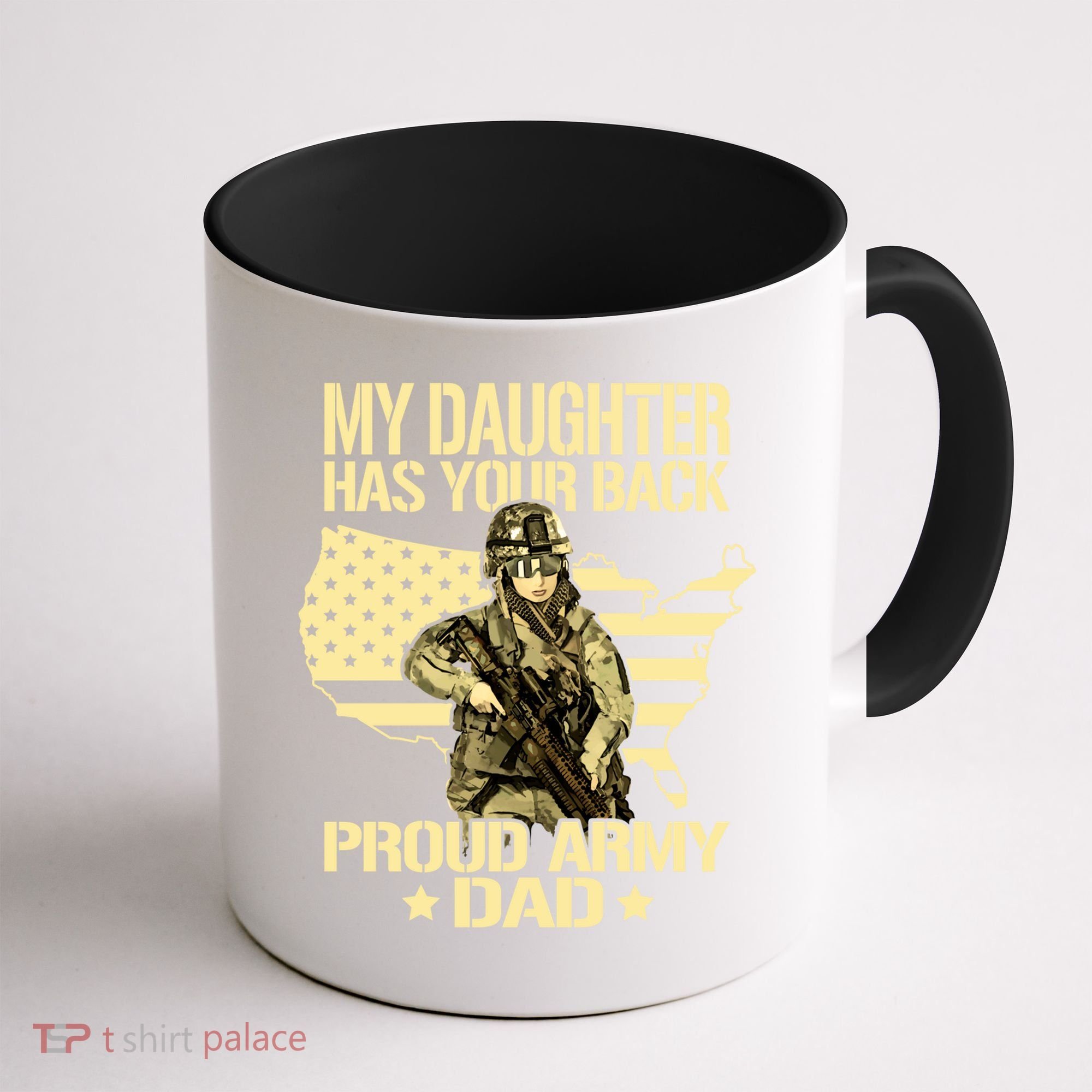 My Daughter Has Your Back Gift Proud Army Dad Military Father Gift Coffee Mug