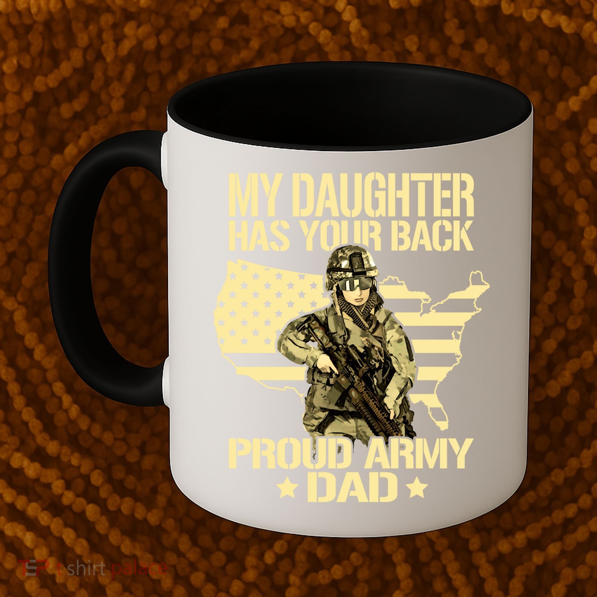 My Daughter Has Your Back Gift Proud Army Dad Military Father Gift Coffee Mug