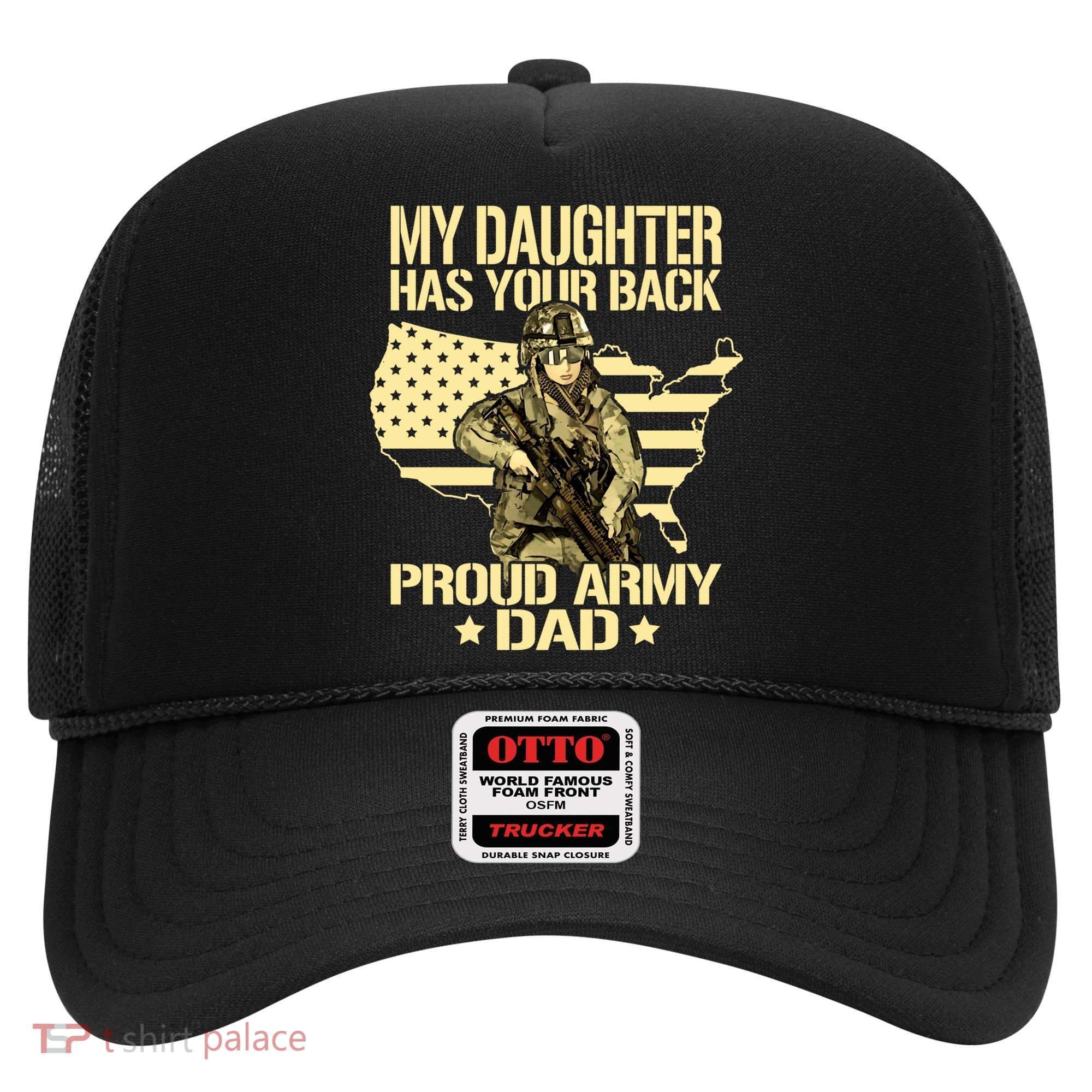My Daughter Has Your Back Gift Proud Army Dad Military Father Gift Hat