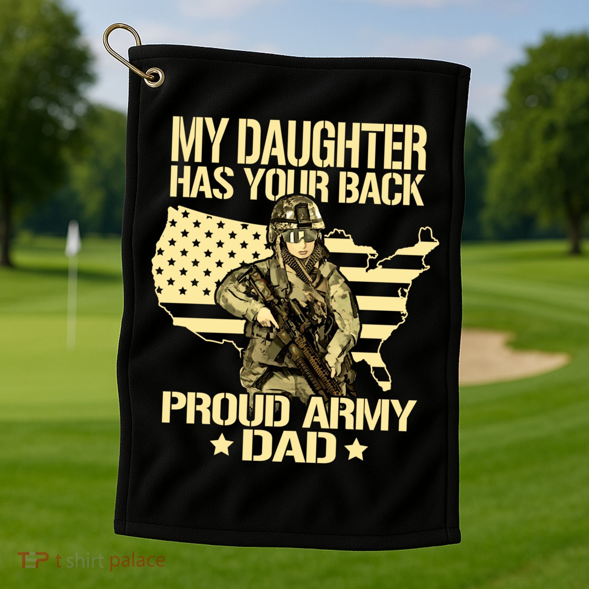 My Daughter Has Your Back Gift Proud Army Dad Military Father Gift Golf Towel