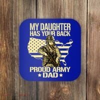 My Daughter Has Your Back Gift Proud Army Dad Military Father Gift Coaster thumb 0