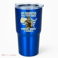 My Daughter Has Your Back Gift Proud Army Dad Military Father Gift Tumbler thumb 0