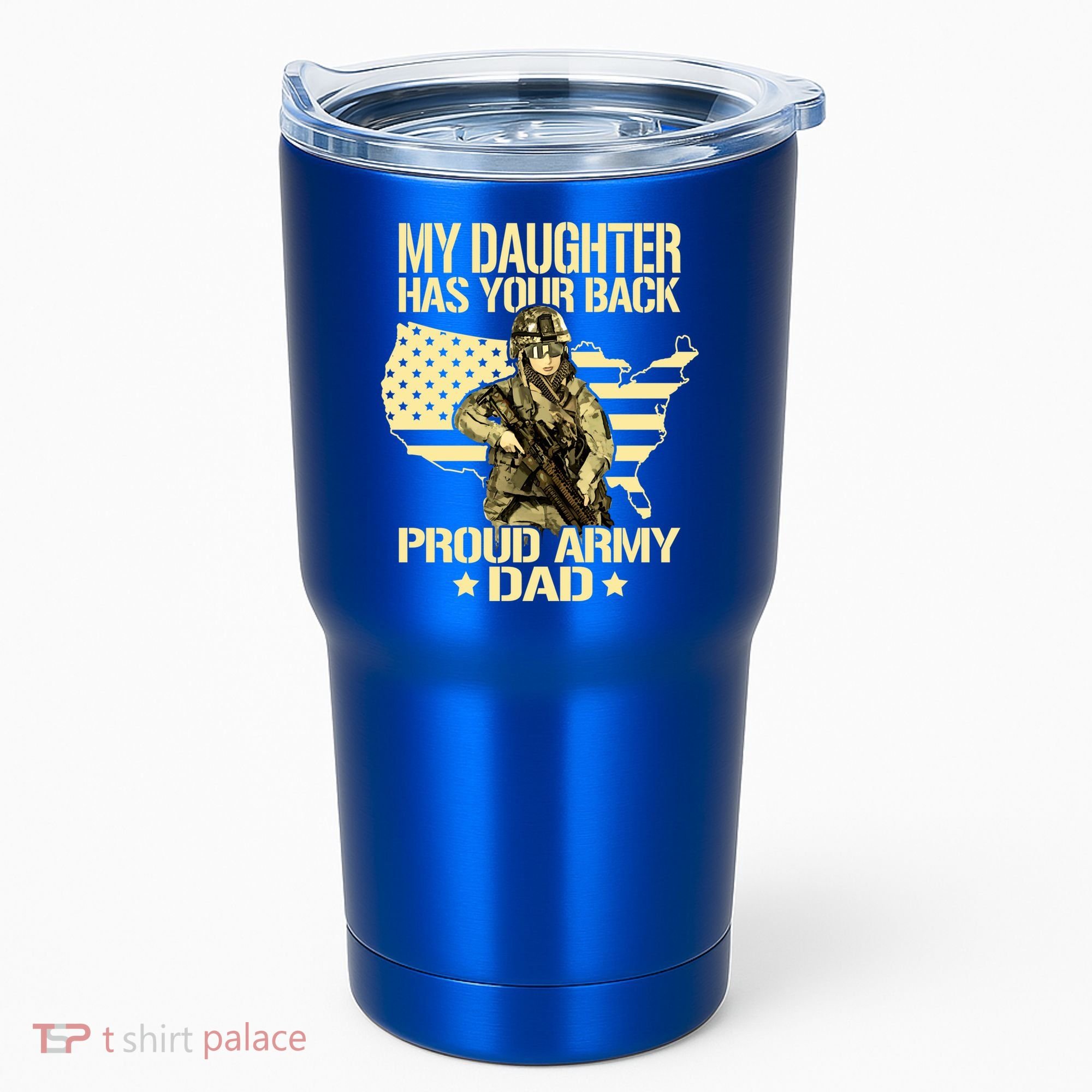 My Daughter Has Your Back Gift Proud Army Dad Military Father Gift Tumbler