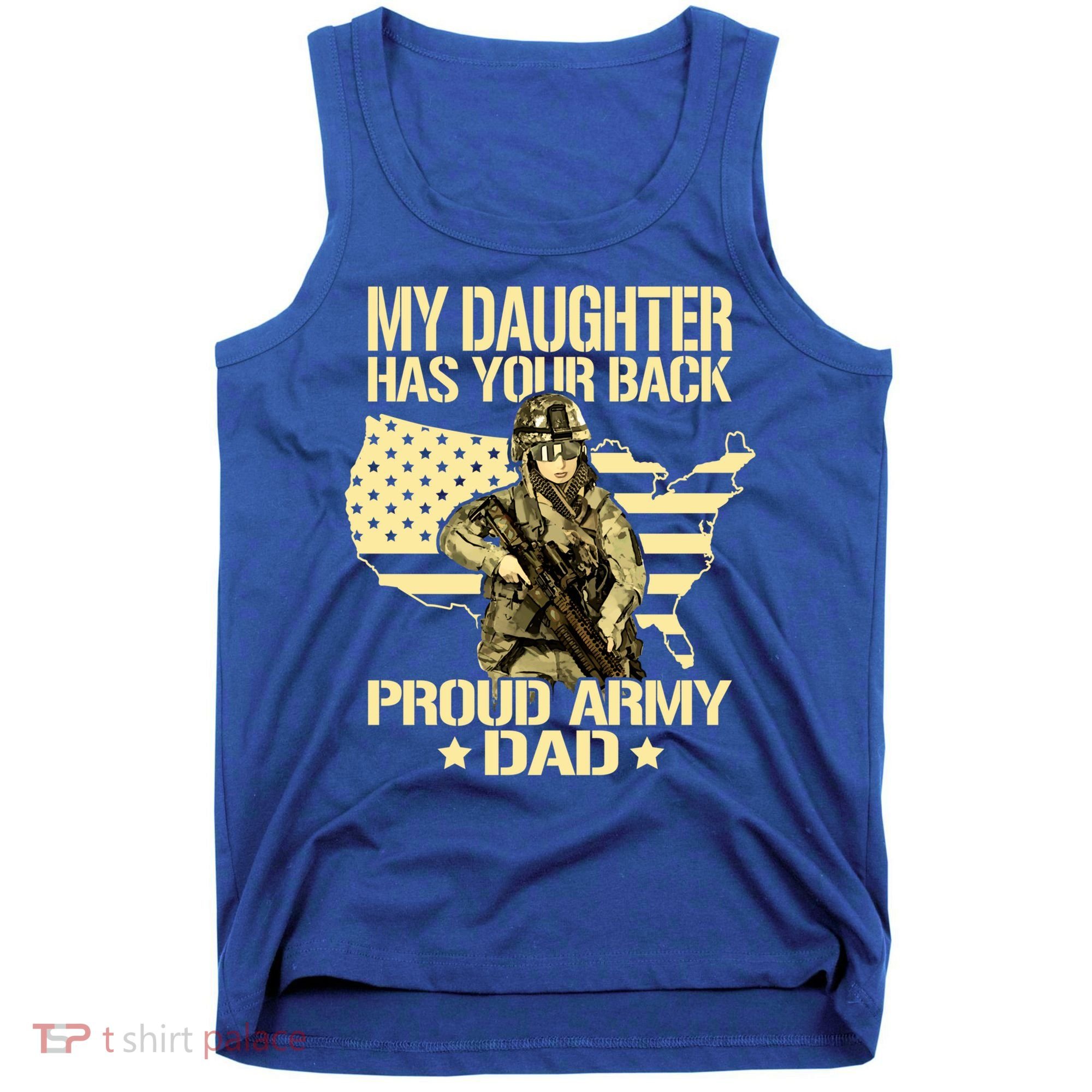 My Daughter Has Your Back Gift Proud Army Dad Military Father Gift Tank Top