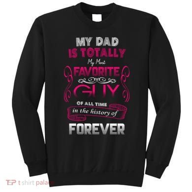 My Dad Is My Favorite Forever Sweatshirt