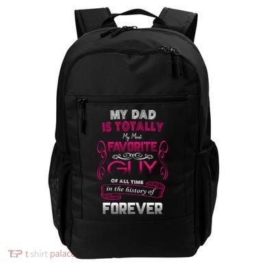 My Dad Is My Favorite Forever Backpack