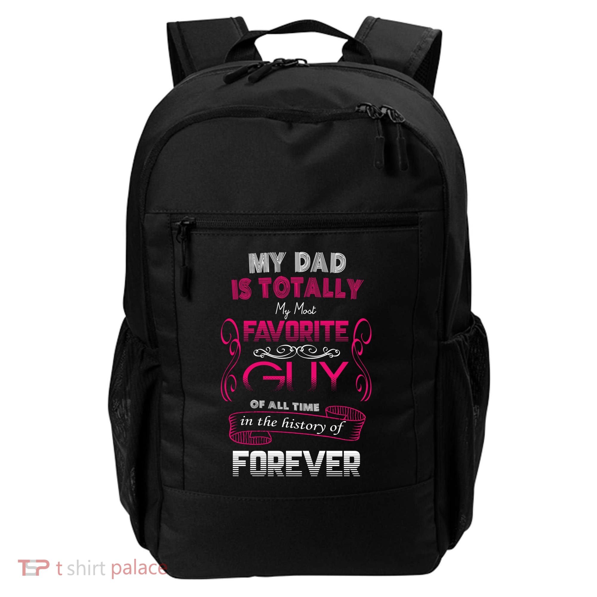 My Dad Is My Favorite Forever Backpack