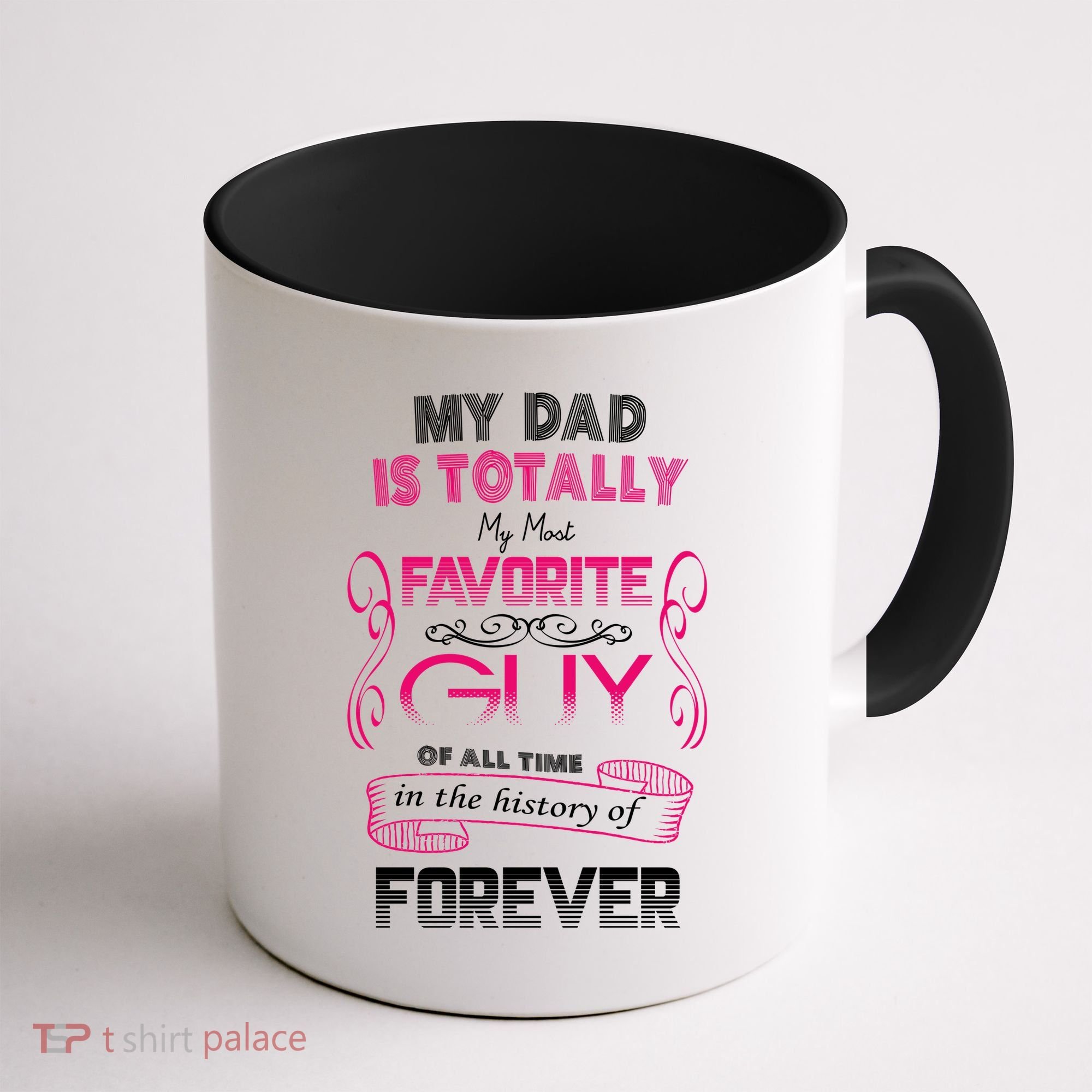 My Dad Is My Favorite Forever Coffee Mug