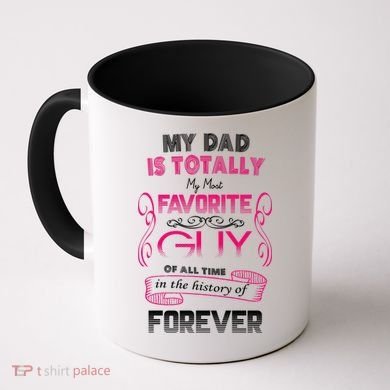 My Dad Is My Favorite Forever Coffee Mug