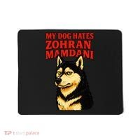 My Dog Hates Zohran Mamdani Mousepad thumb 0