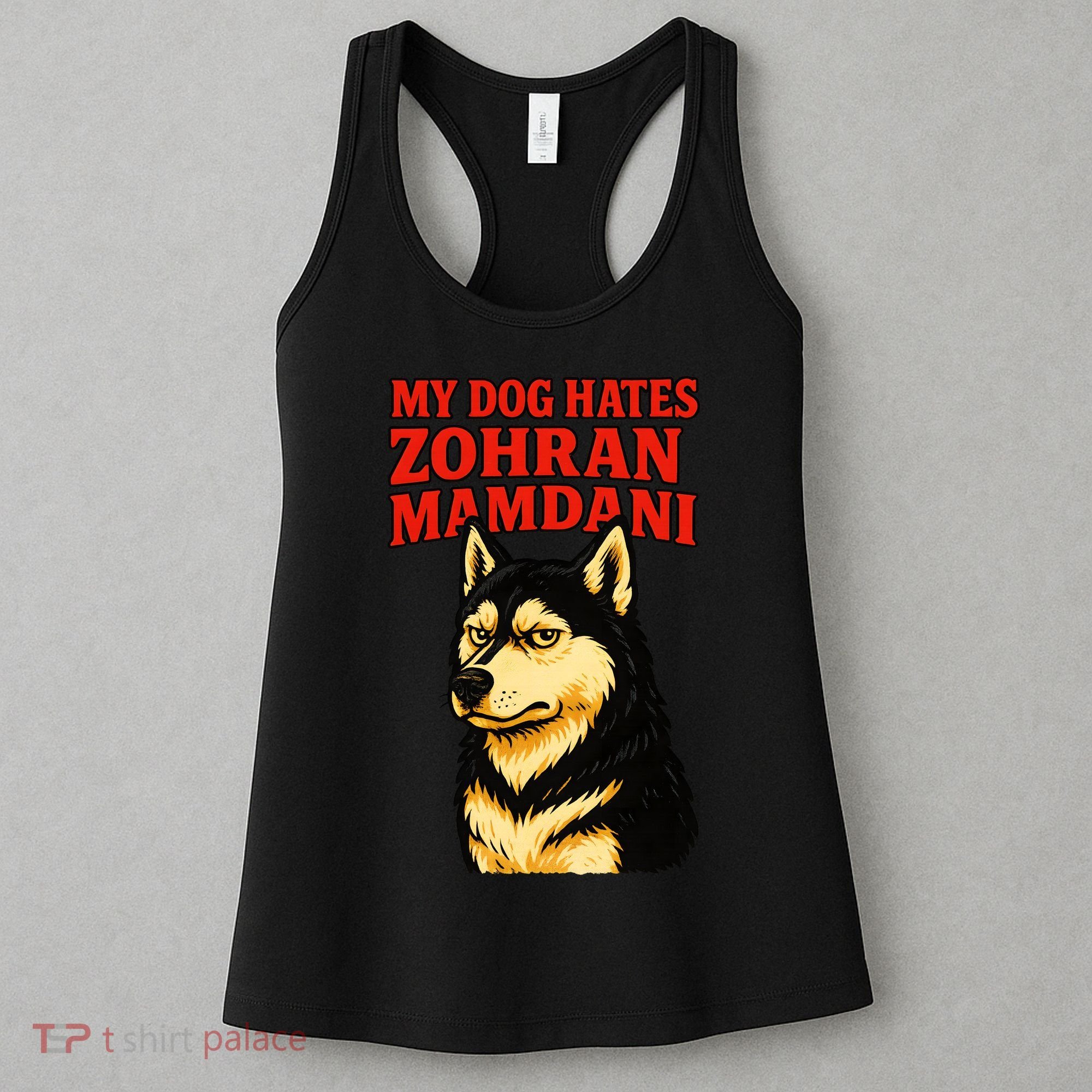My Dog Hates Zohran Mamdani Women's Tank Top