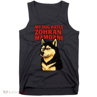 My Dog Hates Zohran Mamdani Tank Top
