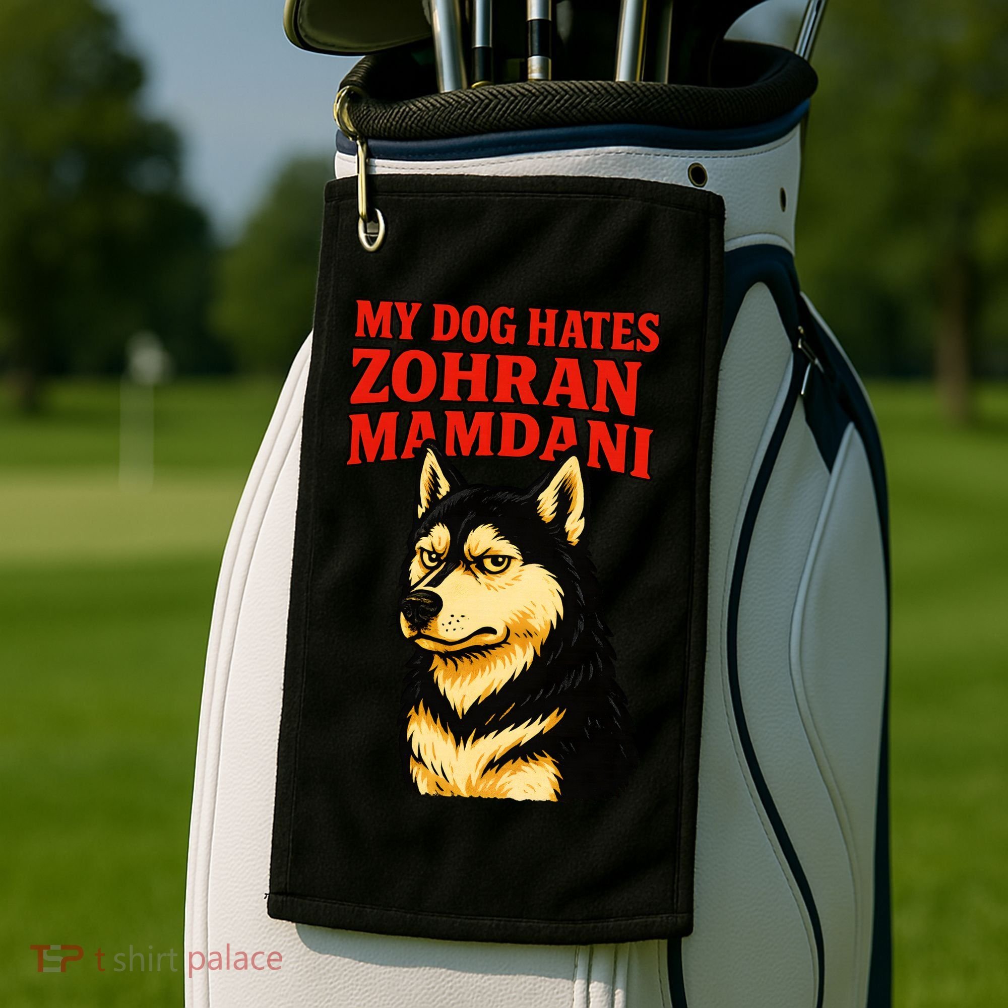 My Dog Hates Zohran Mamdani Golf Towel