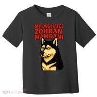 My Dog Hates Zohran Mamdani Toddler T-Shirt thumb 0