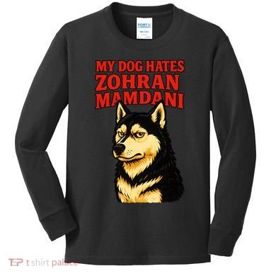 My Dog Hates Zohran Mamdani Kids Long Sleeve Shirt