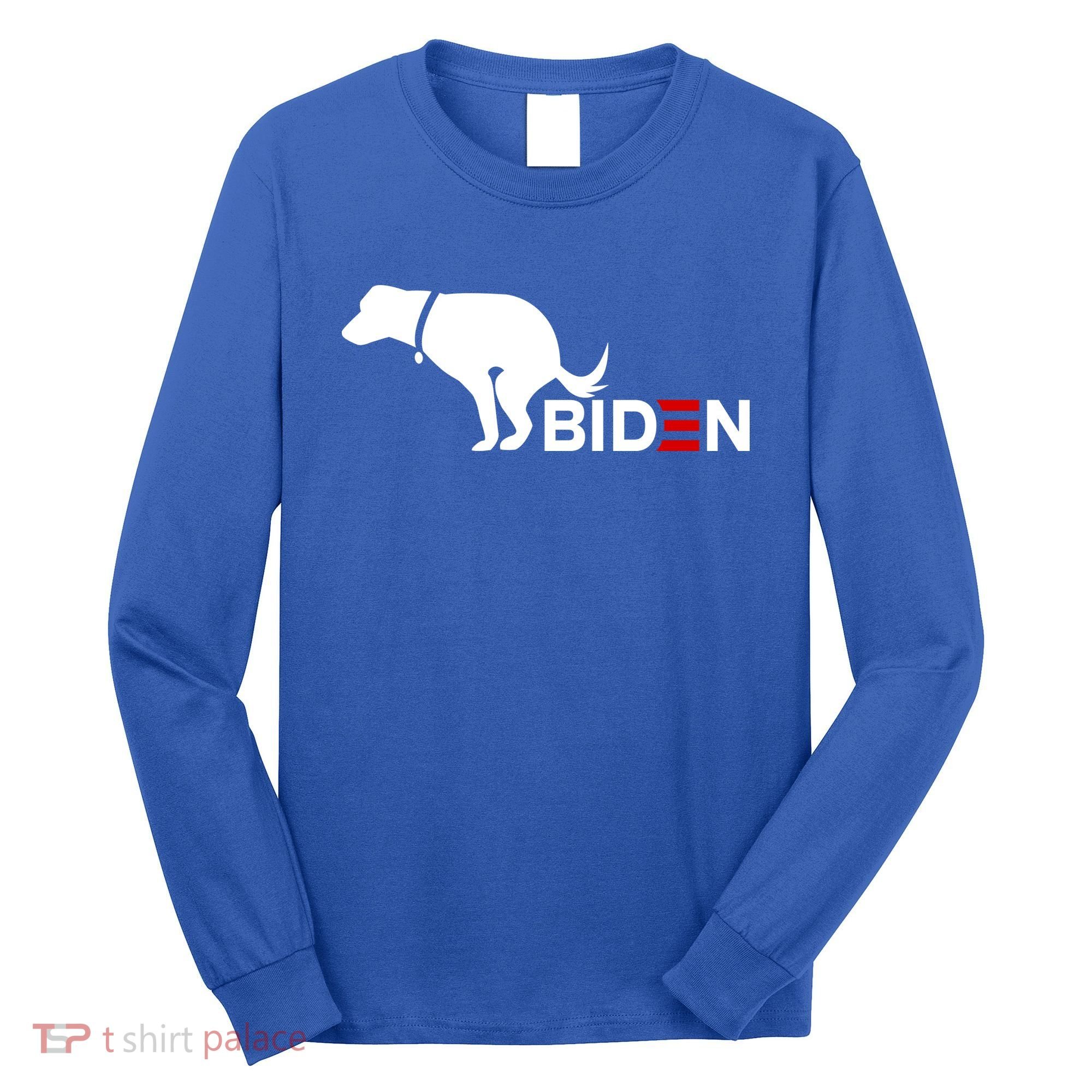 My Dog Hates Biden Funny Anti Biden Long Sleeve Shirt