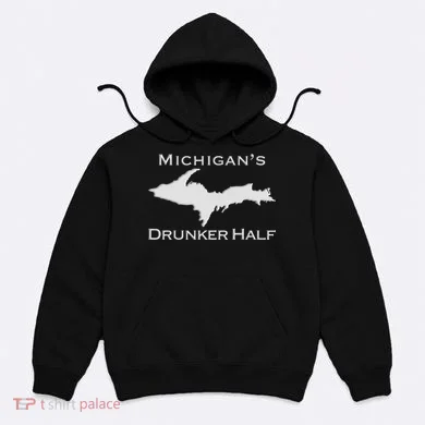 Michigans Drunker Half Upper Peninsula Yooper 906 Hoodie
