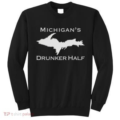 Michigans Drunker Half Upper Peninsula Yooper 906 Sweatshirt