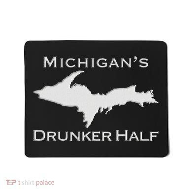 Michigans Drunker Half Upper Peninsula Yooper 906 Mousepad