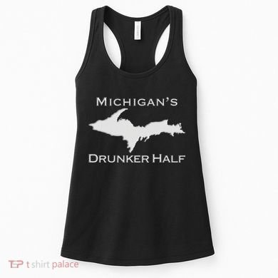 Michigans Drunker Half Upper Peninsula Yooper 906 Women's Tank Top