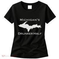 Michigans Drunker Half Upper Peninsula Yooper 906 Women's T-Shirt thumb 0